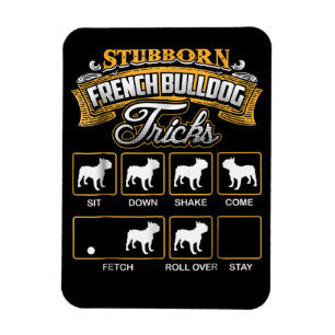 Dog Gift Stubborn French Bulldog Tricks Magnet