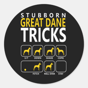 dog gift Stubborn Great Dane Tricks Classic Round Sticker