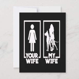 dog gift Your Wife And My Wife Great Danes Invitation