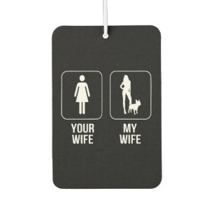 Dog Gift   Your Wife - My Wife French Bulldog Car Air Freshener