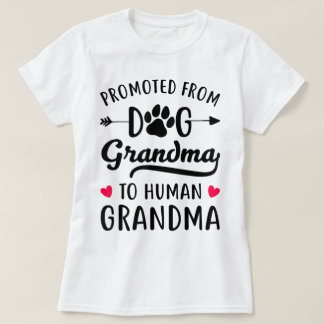 Dog Grandma to Human Grandma Gift Tee
