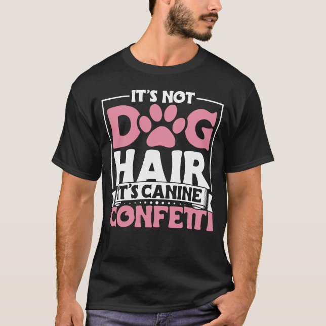 Dog Groomer Apparel  Dog Grooming for Women  4 T-Shirt (Front)