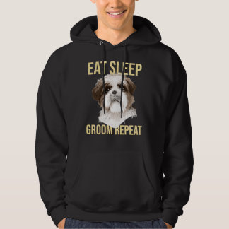 Dog Groomer Eat Sleep Groom Repeat Shih Tzu Hoodie