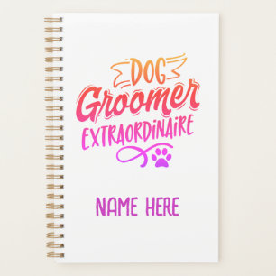 Dog Groomer Extraordinaire Personalised Planner