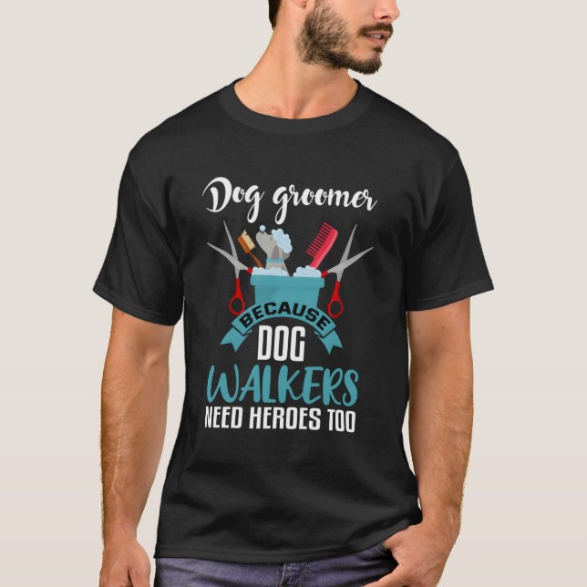 Dog Groomer Funny Saying Quote Phrase Dog Grooming T-Shirt (Front)