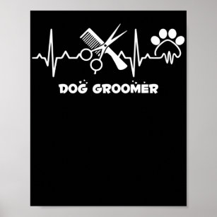 Dog Groomer Pet Grooming Heartbeat Pet Lover Poster