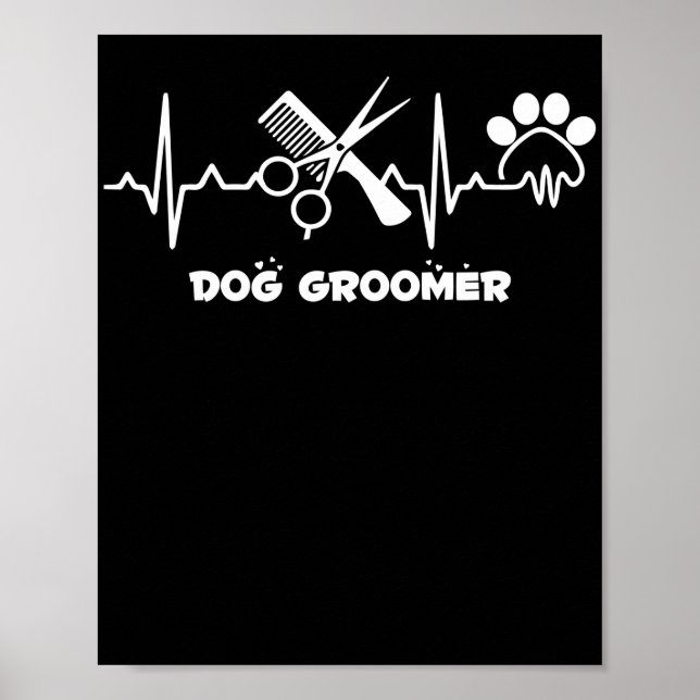 Dog Groomer Pet Grooming Heartbeat Pet Lover Poster (Front)