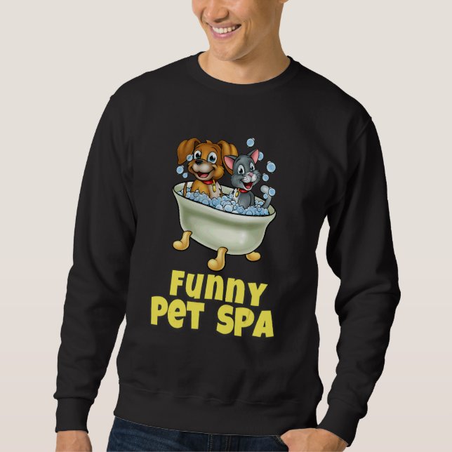 Dog Groomer   Pet Spa 2 Sweatshirt (Front)