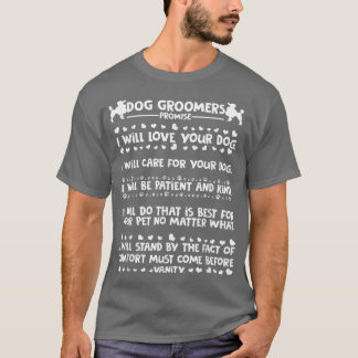 Dog Groomers Promise, Furologist Grooming Dogs Lov T-Shirt