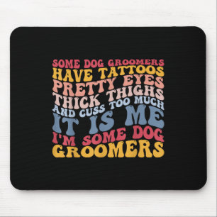 Dog Groomers Tattoos Eyes Thighs Cuss Tattooing In Mouse Mat