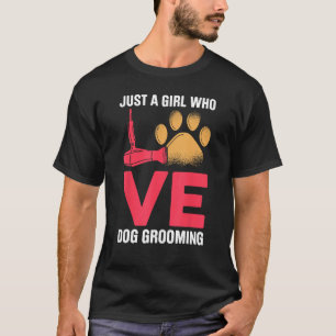 Dog Grooming For Dog Groomer Dog Hairdresser Dogs  T-Shirt