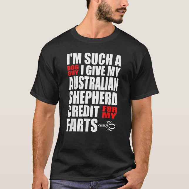 Dog Guy Australian Shepherd Fart Joke for Men Boys T-Shirt (Front)