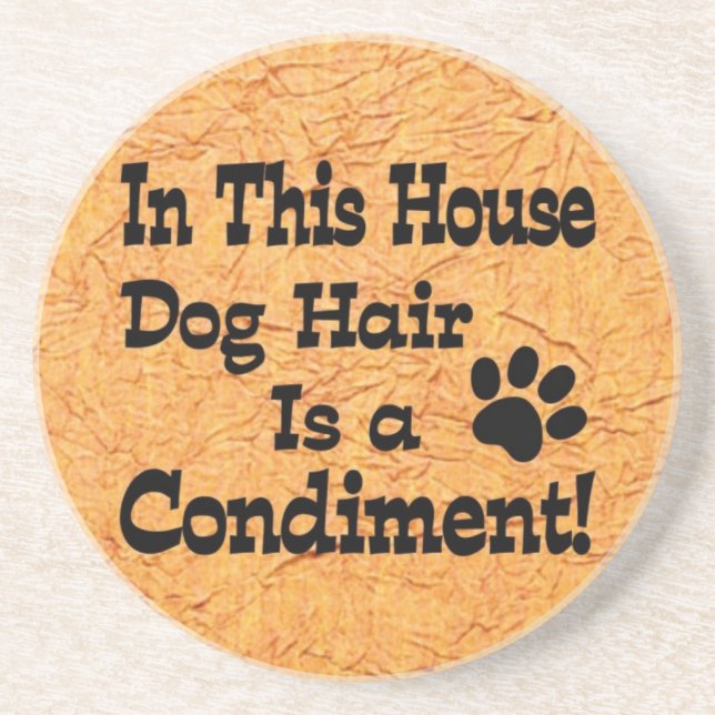 Dog Hair Condiment Coaster (Front)