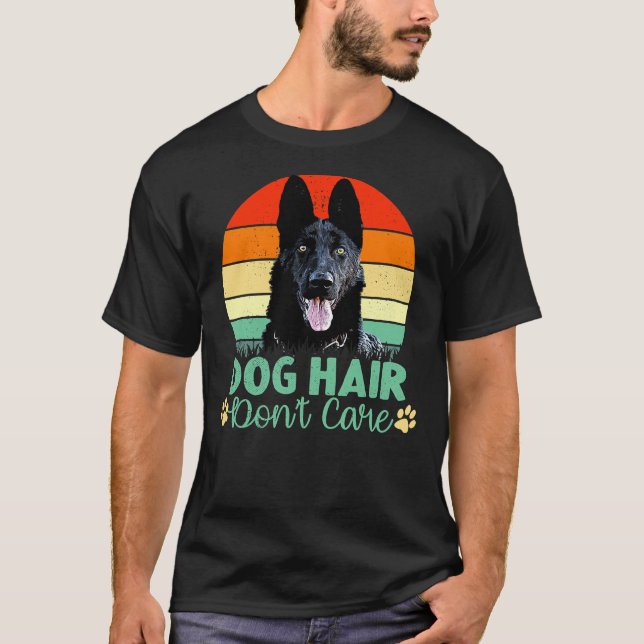 Dog Hair Don T Care Black German Shepherd Dog Rela T-Shirt (Front)