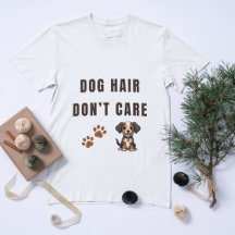 Dog Hair Don’t Care