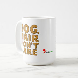 "Dog Hair, Don't Care" Funny Dog Mum/Dad Coffee Mug