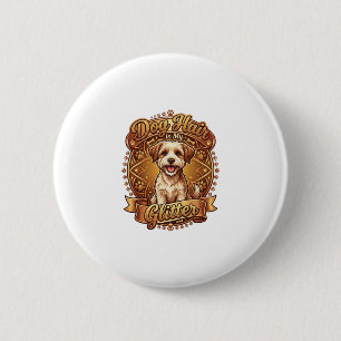 Dog Hair Is Glitter Fluffy Gold Ribbon_1 6 Cm Round Badge