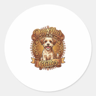 Dog Hair Is Glitter Fluffy Gold Ribbon_1 Classic Round Sticker