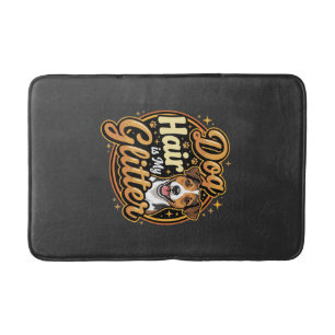 Dog Hair Is My Glitter Dog Lover Bath Mat