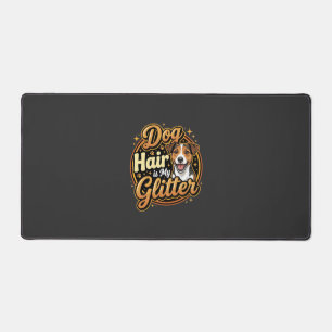 Dog Hair Is My Glitter Dog Lover Desk Mat