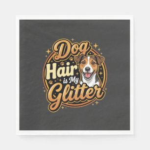 Dog Hair Is My Glitter Dog Lover Napkin