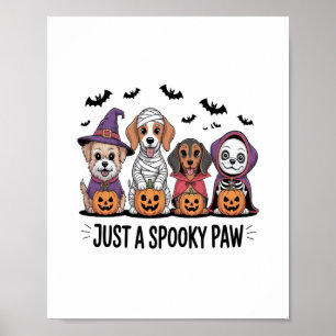 Dog Halloween Just a Spooky Paw Poster