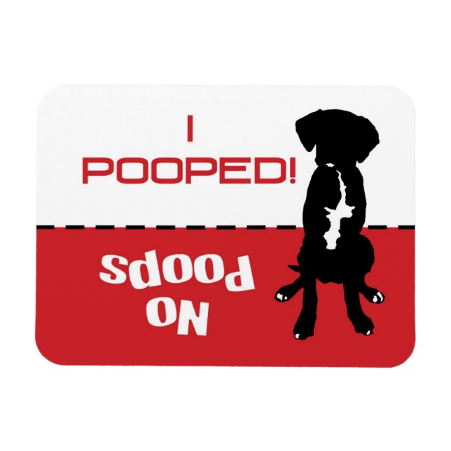 Dog Has To Go Potty Poop Magnet - let the dog out (Horizontal)