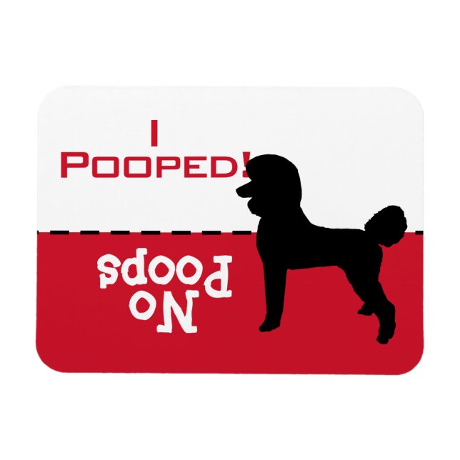 Dog Has To Go Potty Poop Magnet, Standard Poodle Magnet (Horizontal)