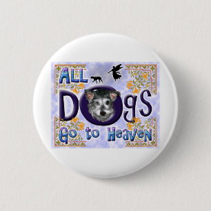 Dog Heaven 6 Cm Round Badge
