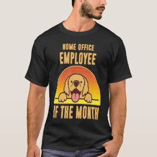 Dog Home Office Work Sitting Employee Of The Month T-Shirt
