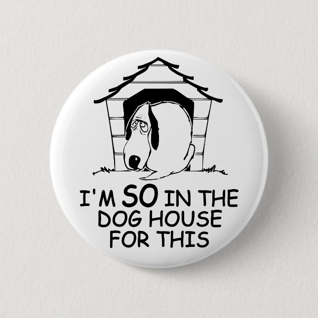 DOG HOUSE custom color button (Front)
