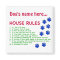 Dog House Rules - rules to live by