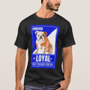 Dog Humour English Bulldog Quote Forever Stamp Col T-Shirt