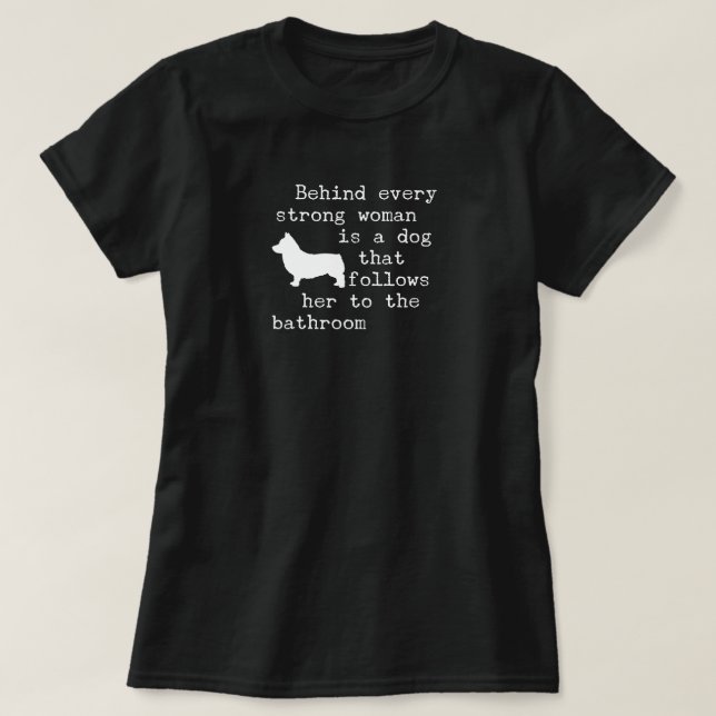 Dog Humour Quote - Corgi T-Shirt (Design Front)
