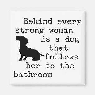 Dog Humour Quote - Dachshund Magnet