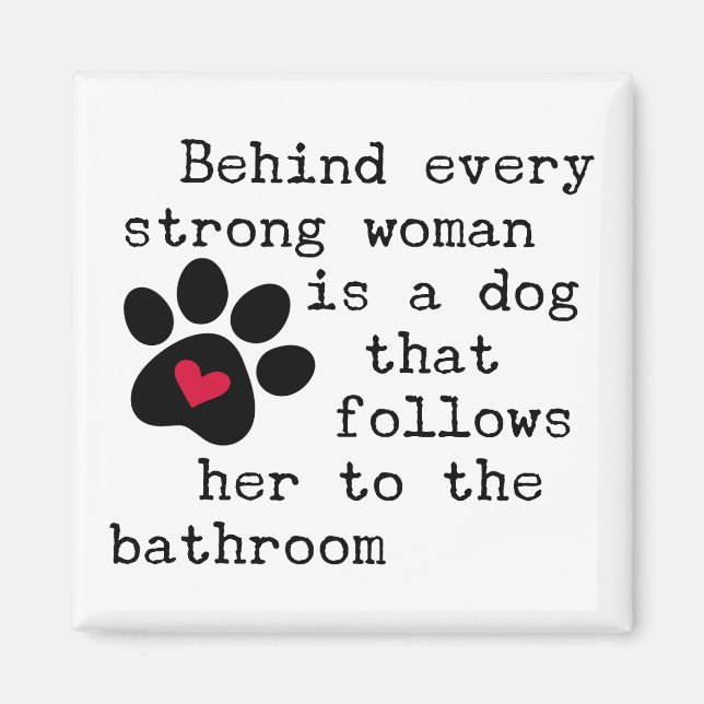 Dog Humour Quote - Dog Paw Magnet (Front)