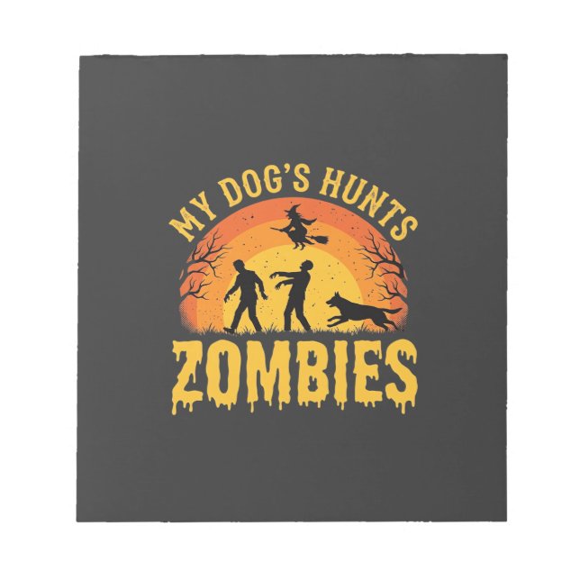 Dog Hunts Zombies Halloween Design Notepad (Front)