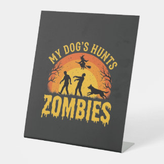Dog Hunts Zombies Halloween Design Pedestal Sign