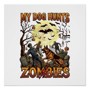 Dog Hunts Zombies Halloween German Shepherd Moon_1 Poster