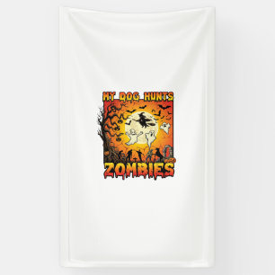 Dog Hunts Zombies Halloween Ghosts Witch Moon Banner