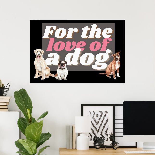 Dog Illustration With Inspirational Pet Quote  Poster (Home Office)