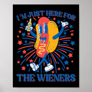 Dog I'm Just Here For The Wieners 4th Of July 2 Poster