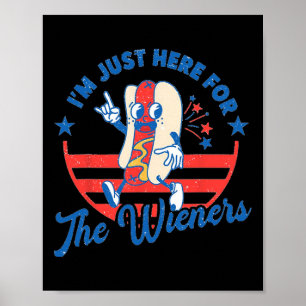 Dog I'm Just Here For The Wieners 4th Of July Funn Poster