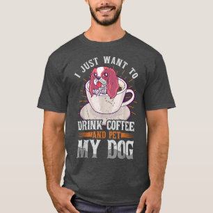 Dog In A Cup Funny Dog Coffee Drinker Cute Paw Pet T-Shirt