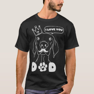 dog in crown and moustache I love you dad T-Shirt