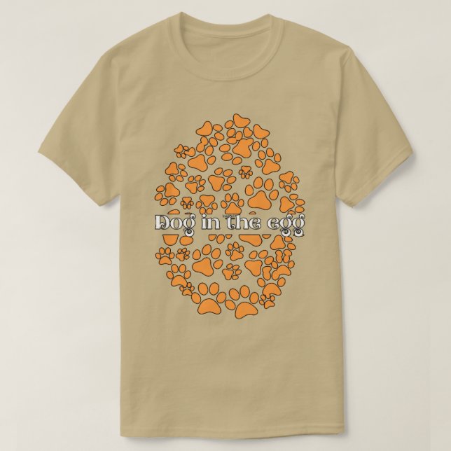 Dog in the egg20 T-Shirt (Design Front)