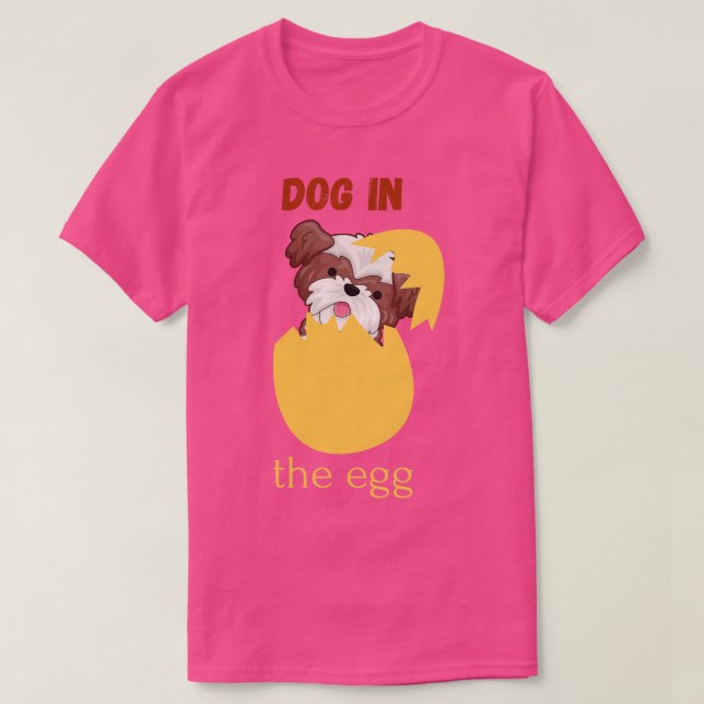 dog in the egg 201 T-Shirt (Design Front)