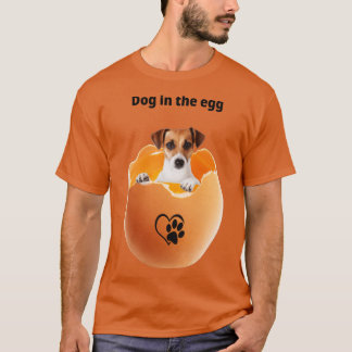 dog in the egg 301 T-Shirt