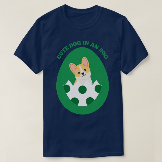 Dog in the egg Easter Egg 15 T-Shirt (Design Front)