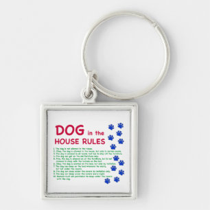 Dog in the house rules - rules to live by key ring